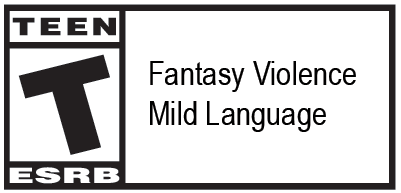 ESRB Rating Teen - Fantasy Violence; Mild Language